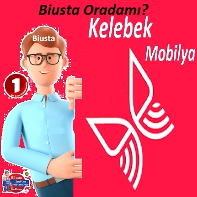 KELEBEK Mobilya Montaj Ustası